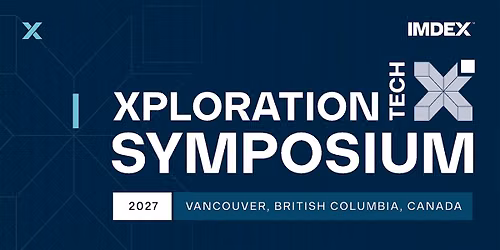 IMDEX Presents: Xploration Tech Symposium | Vancouver 2027