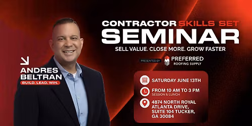 Contractor Skills Set Seminar: Sell Value, Close More & Grow Faster