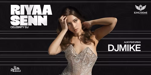 Riyaa Senn at Kingdome Klub