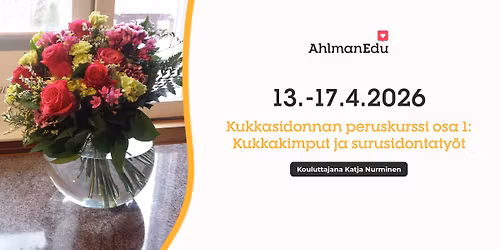 Kukkasidonnan peruskurssi osa 1: Kukkakimput ja surusidontaty\u00f6t