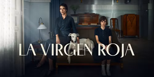 Spanish Cinema Now+ \u201cPremios Goya\u201d | La virgen roja