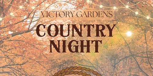 Victory Gardens Country Night & Chili Cook-off! \ud83c\udfdc\ud83e\udd20