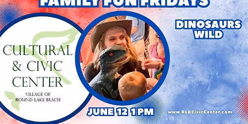 Family Fun Fridays - Dinosaurs Wild