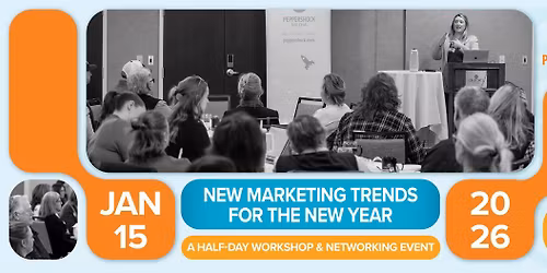 New Marketing Trends for the New Year 2026 Workshop & January Word of Mouth Mixer
