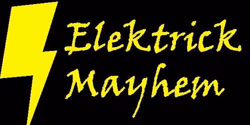 Elektrick Mayhem Band!