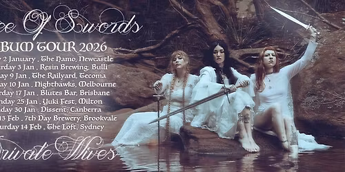 PRIVATE WIVES 'THREE OF SWORDS' ALBUM TOUR | DISSENT, CANBERRA | JAN 30