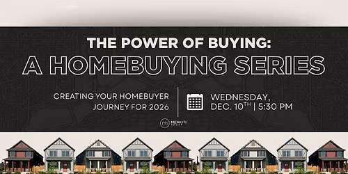 The Power of Buying: A Homebuying Series