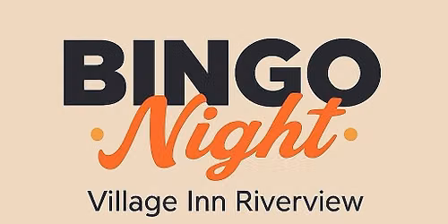 \ud83c\udf89 Monday Night Bingo at Village Inn Riverview \ud83c\udf89
