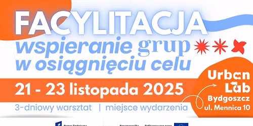 FACYLITACJA - wspieranie grup w osi\u0105gni\u0119ciu ich celu (3 dniowy warsztat)