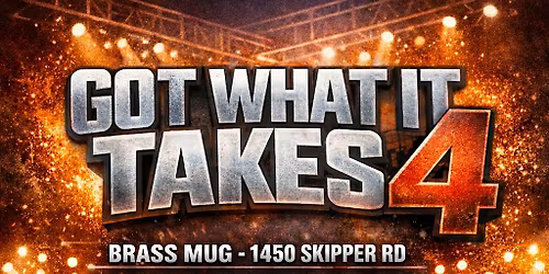 Got What It Takes IV