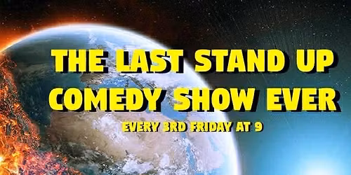 The Last Stand Up Comedy Show Ever
