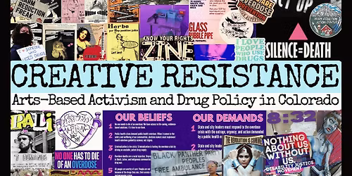 Creative Resistance: Arts-Based Activism and Drug Policy in Colorado