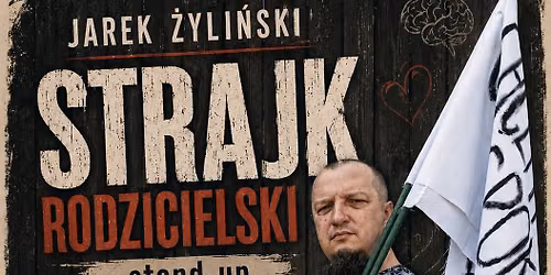 Strajk Rodzicielski - Jarek \u017byli\u0144ski - Stand-up - Opole