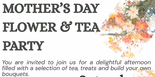 Mother\u2019s Day Flower & Tea Party