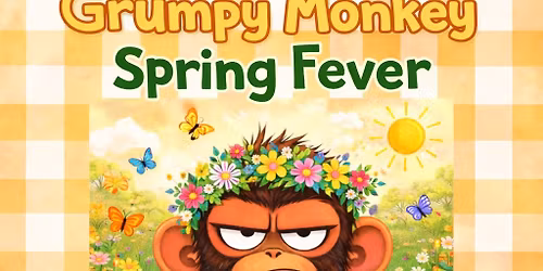 \ud83d\udc35\ud83c\udf38 Grumpy Monkey Spring Fever Week! \ud83c\udf38\ud83d\udc35