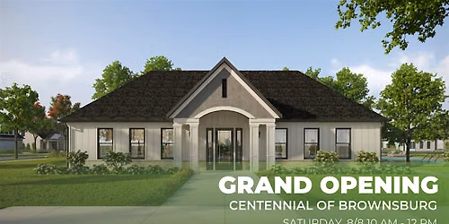 Grand Opening Celebration - Centennial of Brownsburg