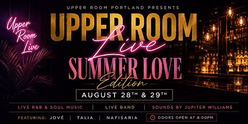 Upper Room Live: Summer Love Edition (Saturday)