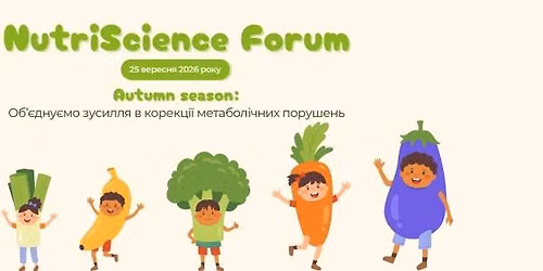NutriScience Forum. \u041e\u0441\u0456\u043d\u043d\u0456\u0439 \u0441\u0435\u0437\u043e\u043d: \u043e\u0431\u2019\u0454\u0434\u043d\u0443\u0454\u043c\u043e \u0437\u0443\u0441\u0438\u043b\u043b\u044f \u0432 \u043a\u043e\u0440\u0435\u043a\u0446\u0456\u0457 \u043c\u0435\u0442\u0430\u0431\u043e\u043b\u0456\u0447\u043d\u0438\u0445 \u043f\u043e\u0440\u0443\u0448\u0435\u043d\u044c