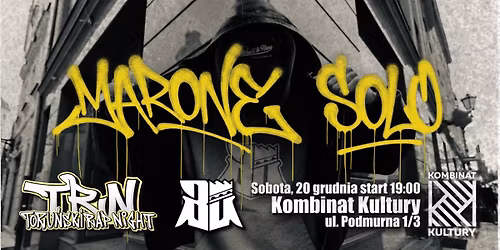 "MARONE SOLO" Koncert premierowy + "Toru\u0144ski Rap Night"