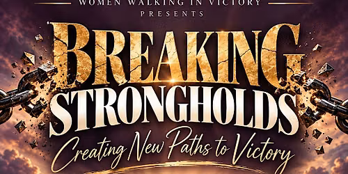 BREAKING STRONGHOLDS: Creating New Paths To Victory