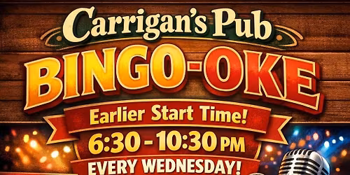 BINGO-OKE EVERY WEDNESDAY 6:30-10:30