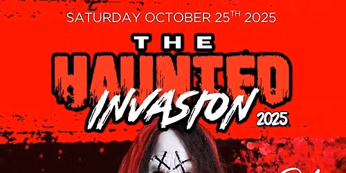 HAUNTED INVASION 2025