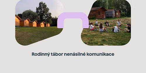 Rodinn\u00fd t\u00e1bor nen\u00e1siln\u00e9 komunikace (t\u00fddenn\u00ed pobytov\u00fd kurz na Vyso\u010din\u011b)