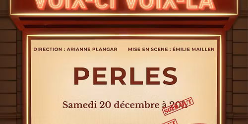 Date suppl\u00e9mentaire : spectacle "Perles" pour les 30 ans du ch\u0153ur Voix-Ci Voix-L\u00e0