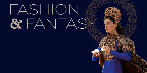 Fashion & Fantasy | AN EXHIBITION OF COSTUMES FROM THE WHEEL OF TIME SERIES