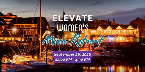 Elevate: Women's Leadership Mini Retreat (September 26th - Salem)