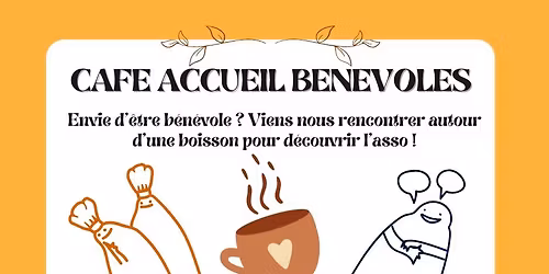 Caf\u00e9 d'accueil nouveaux \/ nouvelles b\u00e9n\u00e9voles !