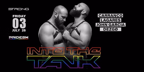 INTO THE TANK, Strong Pridesh Madrid \u00b426