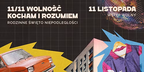 11\/11 Wolno\u015b\u0107 Kocham i Rozumiem - Rodzinne \u015awi\u0119to Niepodleg\u0142o\u015bci