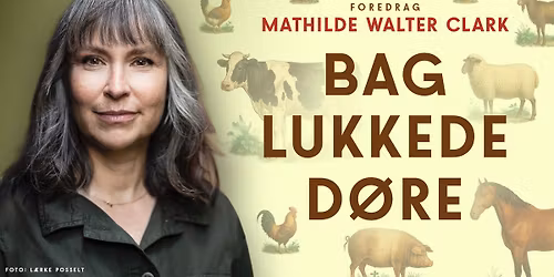Bag lukkede d\u00f8re \u2013 Med Mathilde Walter Clark | K\u00f8benhavn
