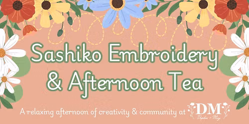 Sashiko Embroidery & Afternoon Tea