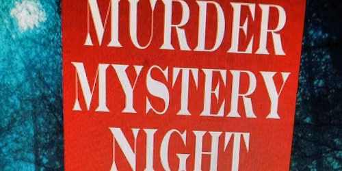 MURDER MYSTERY NIGHT