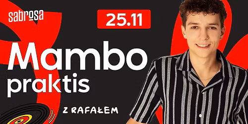 MAMBO PRACTIS z Rafa\u0142em