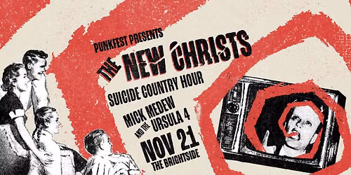 Punkfest presents The New Christs, Mick Medew & The Ursula 4, Suicide Country Hour