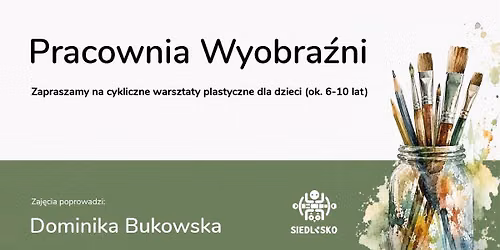 Pracownia Wyobra\u017ani - \u015arodowe warsztaty plastyczne dla dzieci