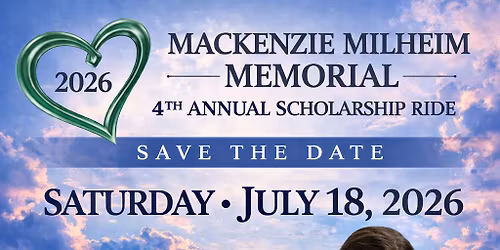 4th Annual Mackenzie Milheim Memorial 4th Annual Scholarship Ride