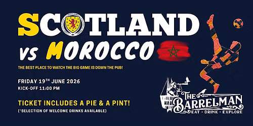 Scotland vs Morocco:  Fanzone at The Barrelman — The Barrelman