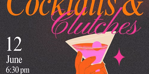 Cocktails and Clutches