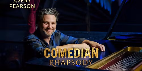 Avery Pearson's Comedian Rhapsody ft. Special Guests