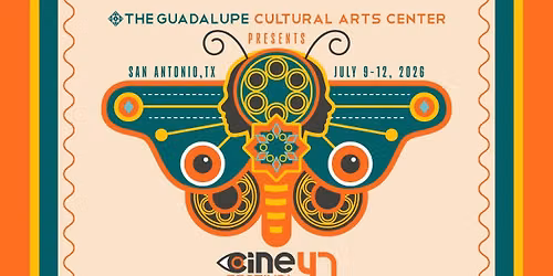 47th CineFestival San Antonio