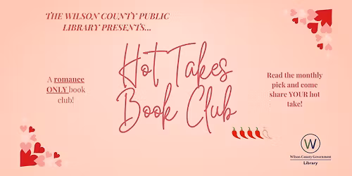 Hot Takes Book Club (Romance Only) Main Wilson Library