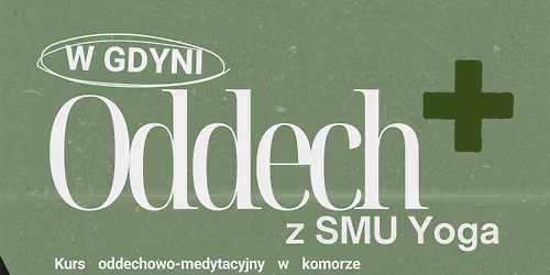 Oddech PLUS z SMU Yoga w Komorze Normobarycznej