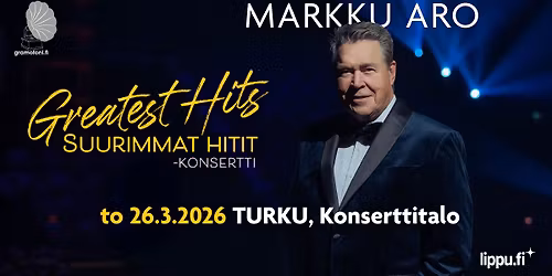 Markku Aro: Greatest Hits - Suurimmat hitit -konsertti\u23aeto 26.3. Turku, Konserttitalo