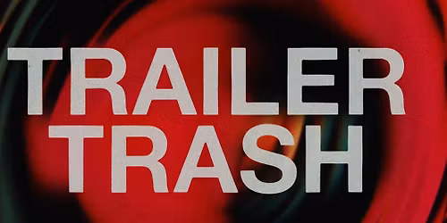 Free Members-Only Screening: TRAILER TRASH: SUPERPOWERED