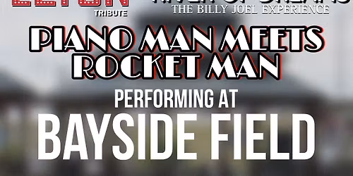 Piano Man Meets Rocket Man at Bayside Field - Toms River, NJ