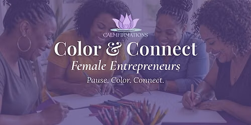 CALMFIRMATIONS: Color & Connect \u2014 Female Entrepreneurs
